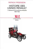 Histoire des usines Renault. Naissance de la grande entreprise (1893-1939)