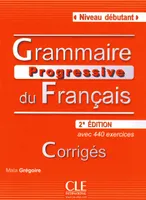 Grammaire progressive du francais debutant- corriges - nouvelle edition, Corrigé