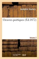 Oeuvres poétiques Volume 2