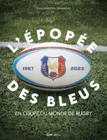 L'épopée des bleus en coupe du monde de rugby