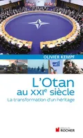 L'OTAN au XXIe siècle, La transformation d'un héritage