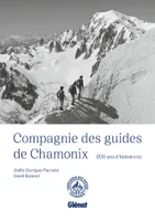 Compagnie des guides de Chamonix NE, 200 ans d'histoire(s)