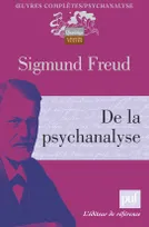Oeuvres complètes / Sigmund Freud, de la psychanalyse
