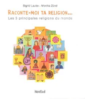RACONTE-MOI TA RELIGION