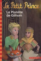 7, Le Petit Prince : La Planète de Géhom