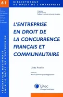 l entreprise en droit de la concurrence francais et communautaire, Bibliothèque de droit de l'entreprise 61