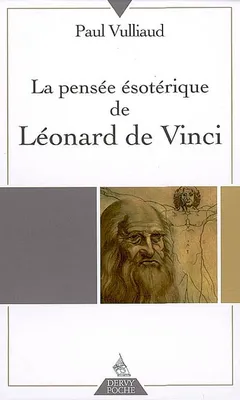 La pensée ésotérique de Léonard de Vinci