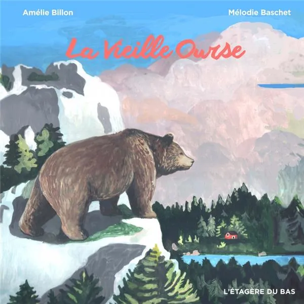 Livres Jeunesse de 3 à 6 ans Albums La vieille ourse Amélie Billon-Le Guennec, Mélodie Baschet