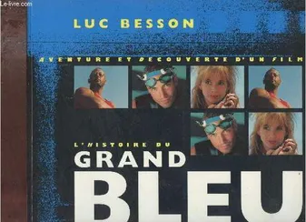 Histoire du Grand Bleu - Making of