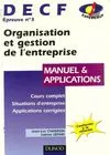 DECF, manuel & applications., 3, DECF épreuve n°3 organisation et gestion de l'entreprise. Manuel & applications, épreuve n °3