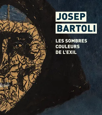 Josep Bartolí. Les sombres couleurs de l exil
