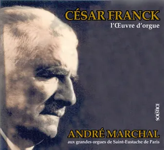FRANCK César - L'ŒUVRE D'ORGUE