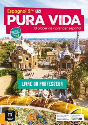 Pura vida 2de - Livre du professeur, El placer de aprender español