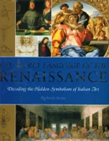 The Secret Language of the Renaissance /anglais