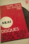 1983, Jazz, blues, pop, rock, Guide Akaï du disque 1983 : Jazz, blues, rock, pop