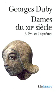 Dames du XIIe siècle., III, Ève et les prêtres, Dames du XIIe siècle, Tome 3 : Ève et les prêtres