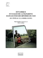 Dynamique et usages de la mangrove dans les pays des rivières du sud, (Du sénégal à la Sierra Leone)