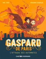 Gaspard de Paris, 2, L'attaque des automates