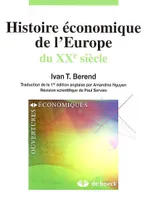 Histoire économique de l'Europe du XXe siècle, [les régimes économiques, du laissez-faire à la mondialisation]