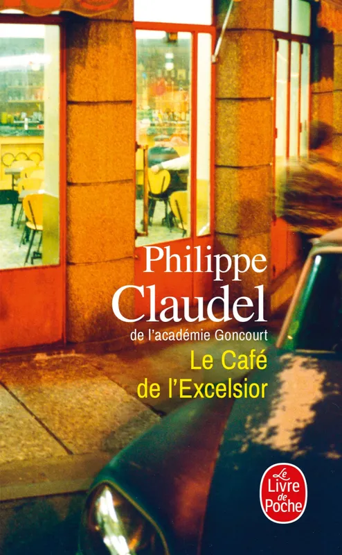Livres Littérature et Essais littéraires Romans contemporains Francophones Le Café de l'Excelsior Philippe Claudel