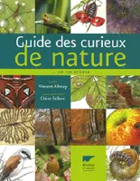 Guide des curieux de nature, en 150 scènes