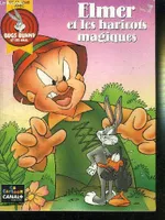Elmer et les haricots magiques / Bugs Bunny et ses amis
