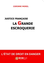 Justice française, la Grande Escroquerie