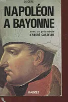 Napoléon à Bayonne