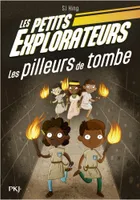 Les Petits Explorateurs - Tome 03 Les pilleurs de tombe