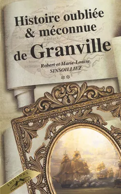 2, Histoire oubliée et méconnue de Granville