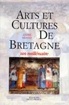 Arts et cultures de Bretagne. Un millénaire, un millénaire
