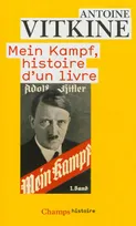 Mein Kampf, histoire d'un livre, histoire d'un livre