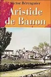 Aristide de Banon, roman