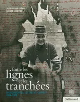 Entre les lignes et les tranchées, Photographies, lettres et carnets 1914-1918