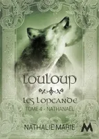 LouLoup, Les Lopcande : Nathanaël
