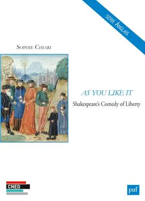 "As you like it", Shakespeare's comedy of liberty Sophie Chiari