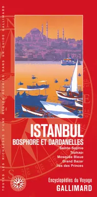 Istanbul, Bosphore et Dardanelles