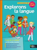 Explorons la langue - CM1 - manuel élève