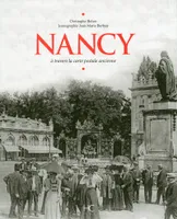 Nancy à travers la carte postale ancienne