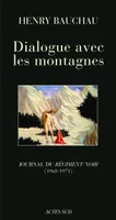 Dialogue avec les montagnes, Journal du Régiment Noir (1968-1971)