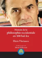 Histoire de la philosophie occidentale en 100 haï-ku, Des présocratiques à derrida