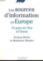Les Sources d'information en Europe, 34 pays de l'Est à l'Ouest