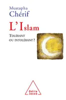 L' Islam, Tolérant ou intolérant ?