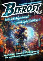 Bifrost N 113 - L'intelligence artificielle sous les feux de la science-fiction, la revue des mondes imaginaires