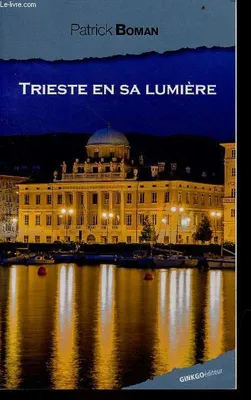 Trieste en sa lumière.