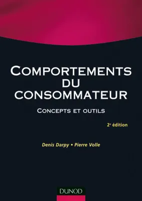 Comportements du consommateur - 3e édition - Concepts et outils, Concepts et outils