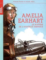Amelia Earhart, Le mystère de l'aviatrice disparue