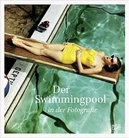 Der Swimmingpool in der Fotografie /allemand