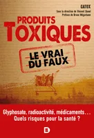 Les produits toxiques, le vrai du faux : Quel impact sur notre santé ?, Glyphosate radioactivité médicaments Quels risques pour la santé ?