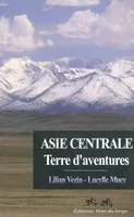 Asie centrale Terre d'aventures 5000 km à vélo